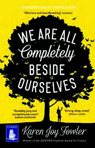 We Are All Completely Beside Ourselves