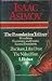The Foundation Trilogy by Isaac Asimov The Foundation Trilogy by Isaac Asimov