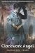 Clockwork Angel by Cassandra Clare