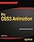 Pro CSS3 Animation (Expert's Voice in Web Development) 1st edition by Storey, Dudley (2012) Paperback