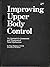 Improving Upper Body Control: An Approach to Assessment and Treatment of Tonal Dysfunction