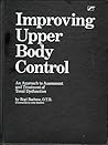 Improving Upper Body Control: An Approach to Assessment and Treatment of Tonal Dysfunction Improving Upper Body Control: An Approach to Assessment and Treatment of Tonal Dysfunction