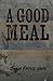 A Good Meal by Shawn Patrick White (2015-10-17)