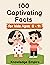 100 Captivating Facts for K...
