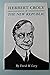 Herbert Croly of the New Republic by David W. Levy