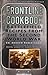 Frontline Cookbook: Battlefield Recipes from the Second World War by Robertshaw, Andy (2012) Paperback