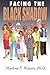 Facing the Black Shadow by Marlene F. Watson Ph.D. (2013-02-14)