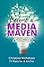 Become a Media Maven by Christina Nicholson
