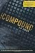 The Compound by Bodeen, S. A. (2009) Paperback by S.A. Bodeen The Compound by Bodeen, S. A. (2009) Paperback by S.A. Bodeen