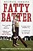 [Fatty Batter by Michael Simkins