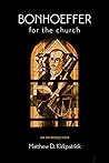 Bonhoeffer for th...