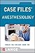 Case Files Anesthesiology (LANGE Case Files)