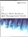 Project Risk Analysis and Management Guide Project Risk Analysis and Management Guide