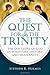 The Quest for the Trinity: The Doctrine of God in Scripture, History and Modernity by Stephen R. Holmes (2012-10-29)