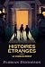Histoires étranges - le commencement