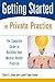 Getting Started in Private Practice: The Complete Guide to Building Your Mental Health Practice by Stout, Chris E., Grand, Laurie C. (2004) Paperback