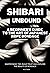 Shibari Unbound: A Beginner's Guide to the Art of Japanese Rope Bondage: Master Basic Ties, Build Trust and Explore the Beauty of Bondage