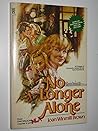 No Longer Alone