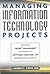Managing Information Technology Projects **ISBN: 9780814408117**