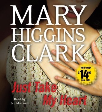 (JUST TAKE MY HEART ) BY Clark, Mary Higgins