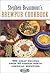 Stephen Beaumont's BrewPub Cookbook 100 Great Recipes from 30 Famous American BrewPubs by Beaumont, Stephen ( Author ) ON Dec-01-1998, Hardback