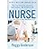 [(Nurse: The True Story of Mary Benjamin, R.N.)] [by: Peggy Anderson]