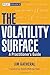 The Volatility Surface: A Practitioner's Guide (Wiley Finance) by Jim Gatheral (2006-09-05)