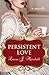 Persistent Love by Laura J. Marshall (2015-05-05)