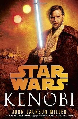 Kenobi (Star Wars - Legends) by Miller, John Jackson (2013) Hardcover