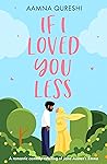 If I Loved You Less