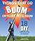Things That Go Boom Or Float, Fly, and Zoom: 18 DIY Projects to Make by Gill Alan (2010-01-26)