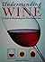 UNDERSTANDING WINE: A GUIDE TO WINE TASTING AND WINE APPRECIATION by MICHAEL SCHUSTER (1989-05-03)