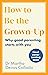 How to Be The Grown-Up