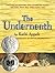 The Underneath by Appelt, Kathi (2008) Hardcover