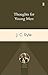 Thoughts For Young Men by J.C. Ryle by J.C. Ryle