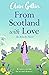 From Scotland With Love: It's never too late for second chances. (Arlochy Book 1)