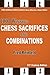 [1001 Winning Chess Sacrifices and Combinations, 21st Century Edition (Fred Reinfeld Chess Classics)] [By: Reinfeld, Fred] [May, 2014]