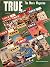 True - The Man's Magazine -...