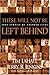 These Will Not Be Left Behind: True Stories of Changed Lives by Tim LaHaye (2003-06-25)