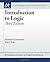 Introduction to Logic: Third Edition (Synthesis Lectures on Computer Science) [11/7/2016] Michael Genesereth