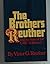 The Brothers Reuther and The Story of The UAW / A Memoir UAW Special edition by Reuther, Victor G. (1979) Paperback