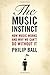 [The Music Instinct: How Music Works And Why We Can't Do Without It] [By: Ball, Philip] [July, 2012]