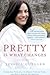 Pretty is What Changes : Impossible Choices, the Breast Cancer Gene and How I Defied My Destiny(Paperback) - 2009 Edition