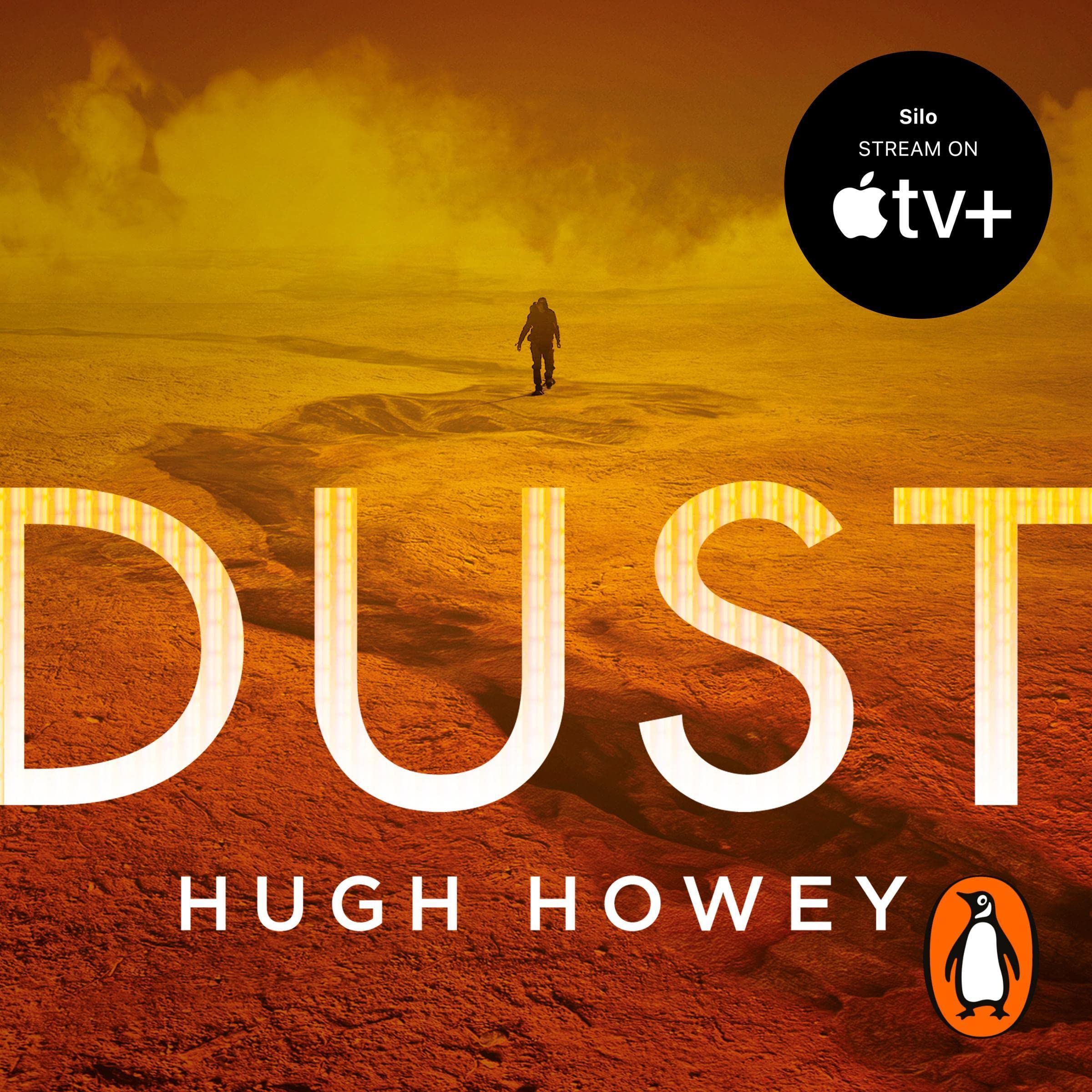 Dust: Book 3 of Silo, the New York Times bestselling dystopian series, now an Apple TV drama