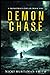 Demon Chase: A supernatural/horror suspense thriller with a monstrous twist. (A Monstrous Dread)