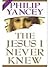 The Jesus I Never Knew 1st (first) edition Text Only