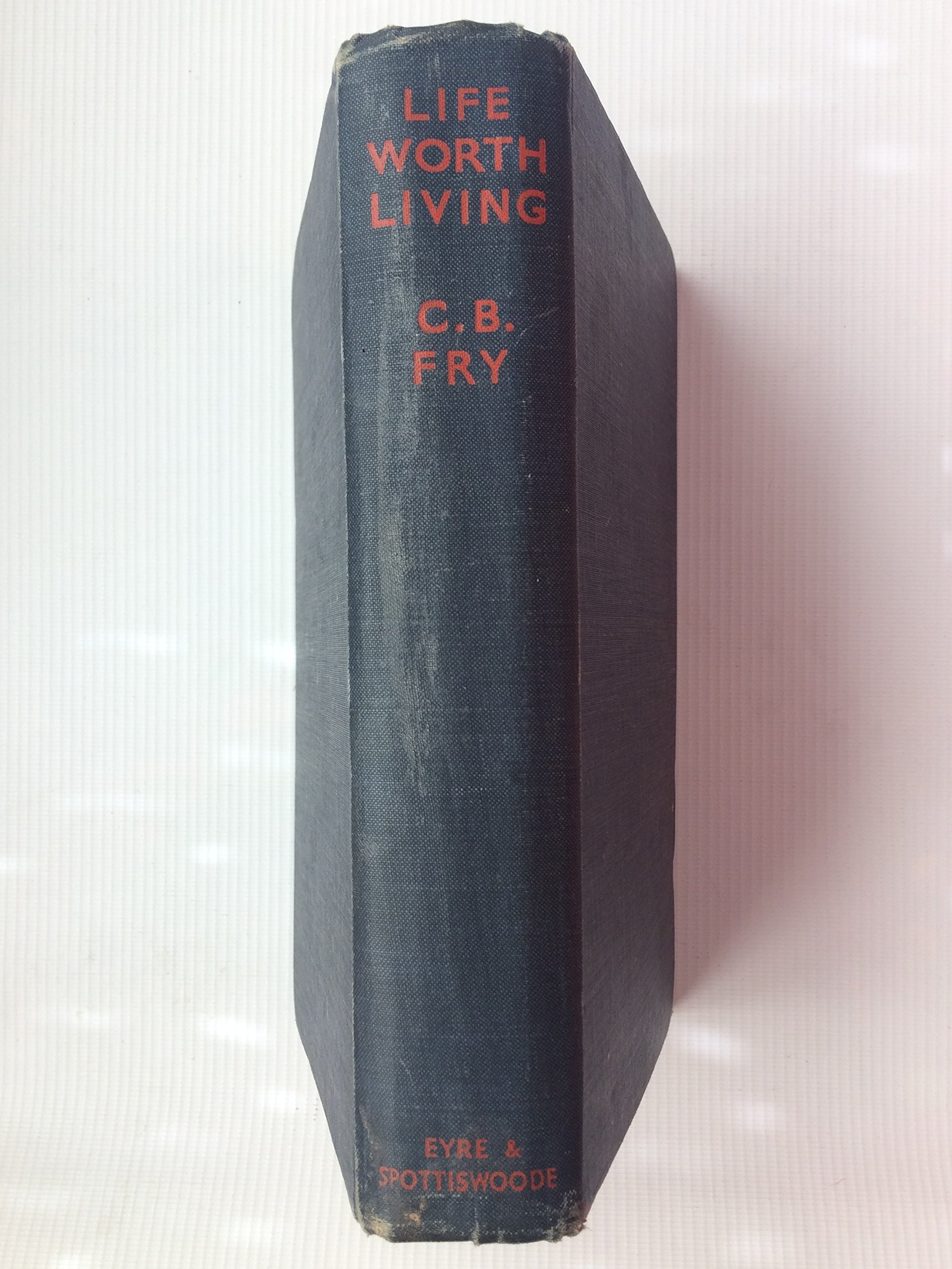 Life worth living,: Some phases of an Englishman, (Hardcover)