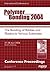 Polymer Bonding 2004