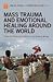 Mass Trauma and Emotional H...