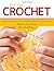 First Time Crochet: The Absolute Beginner's Guide: There's a First Time For Everything Paperback – November 15, 2014